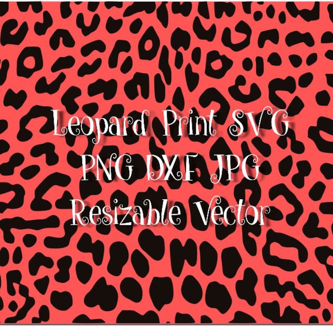 Leopard Print Stencil Cut File SVG DXF Transparent Background PNG Jpg ...