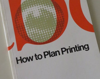 80s Vintage Printing Guide / How To Plan Printing / Writing Production Design / Typesetting / Binding & Finishing / Scott Paper Company /