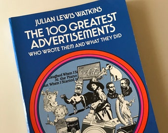 60s Vintage Book / The 100 Greatest Advertisements / Advertising History / Raymond Rubicam / Soft Cover / Historical Gift