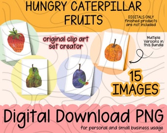 Fruit The Very Hungry Caterpillar Clip Art Set | Transparent PNG Digital Download Eric Carle Children's Books Story Classroom Party Supplies