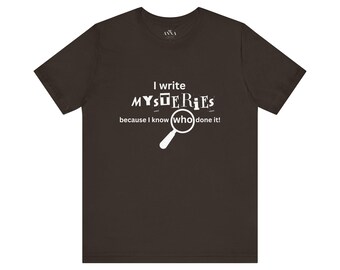Funny Mystery Writer Unisex Tee: "I Know Who Did It" Novelty Gift