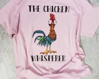 Chicken Whisperer T-Shirt: Chicken Lover Gift