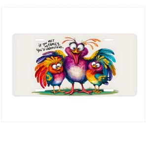 Bird License Plate with Funny Quote, Sarcastic Car Sign, Auto Decor, Humor Vehicle Plate, Unique Gift For Car Lover