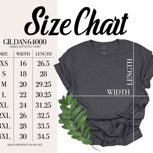 May include: Size chart for Gildan 64000 unisex softstyle t-shirt. The chart shows the width and length measurements in inches for sizes XS to 4XL.
