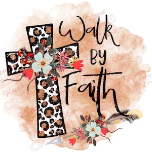 Walk by Faith png file Sublimation Design, Christian png file