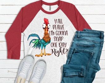 Funny Chicken shirt, Ya'll realize I'm going to snap one day shirt