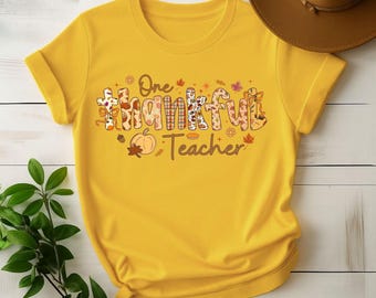 Thankful Teacher Shirt, Teacher Appreciation Gift, Fall Teacher Tee, Thanksgiving Teacher Shirt, Cute Teacher Top