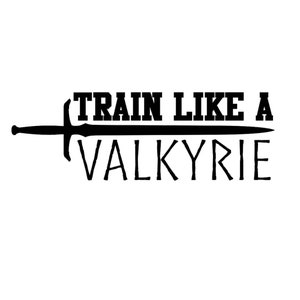 ACOSF Train Like a Valkyrie Svg/Png/Jpg