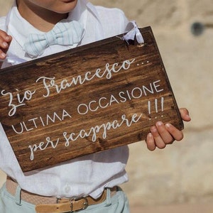 Targa "Ultima occasione per scappare" personalizzabile / Insegna per paggetto o damigella / Decorazione matrimonio in legno con scritta