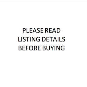 Pu&ograve; includere: Testo su sfondo bianco che dice "PLEASE READ LISTING DETAILS BEFORE BUYING".