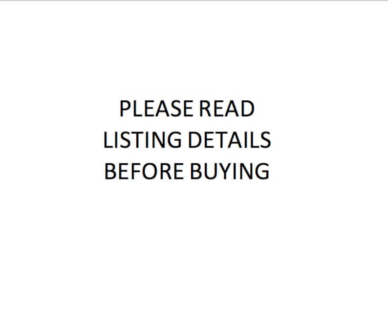 Pu&ograve; includere: Testo su sfondo bianco che dice "PLEASE READ LISTING DETAILS BEFORE BUYING".