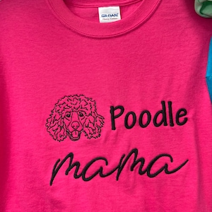 Embroidered Poodle Mama tshirt, Dog lover, dog mama,  pet owner shirt