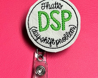 DSP Day Shift Problem Interchangeable Badge Reel Topper