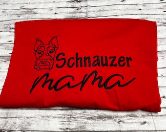 Embroidered Schnauzer Mama tshirt, Dog lover, pet owner shirt