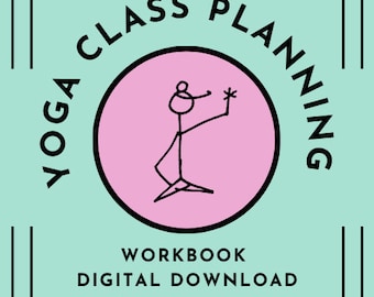 Yoga Class Planning with Sequencing and Stick Figures Workbook Digital Download // Learn to Plan your Yoga Classes with a Smart and Fun