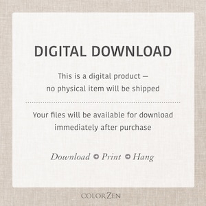 May include: A digital download announcement with the text "DIGITAL DOWNLOAD" in a bold, dark gray font. The text below states that no physical item will be shipped and files are available immediately after purchase. The bottom text says "Download Print Hang".