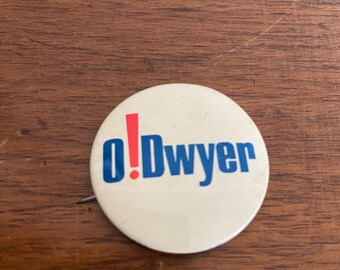 Vintage Collectible Pin Button, political: “O!Dwyer”