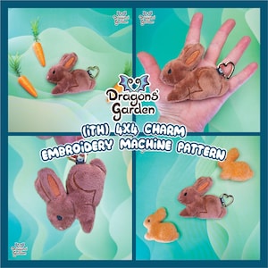 May include: Embroidery machine pattern for a 4x4 inch charm featuring a brown bunny rabbit. The pattern is titled "(iTH) 4x4 Charm Embroidery Machine Pattern" and includes the text "Dragons Garden".