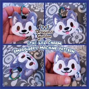 May include: A plush husky charm with gray fur, white face, and pink accents. The charm has a black nose, a pink tongue, and a colorful metal clip. The text "Dragons' Garden" and "(ITH) 4X4 CHARM EMBROIDERY MACHINE PATTERN" are visible.