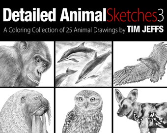 Detailed Animal Sketches 3. A Coloring Collection by Tim Jeffs