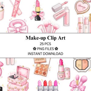 May include: A collection of pink makeup clip art illustrations, including lipsticks, brushes, compacts, and a pink cosmetic bag. The text "Make-up Clip Art" and "INSTANT DOWNLOAD" are also visible.