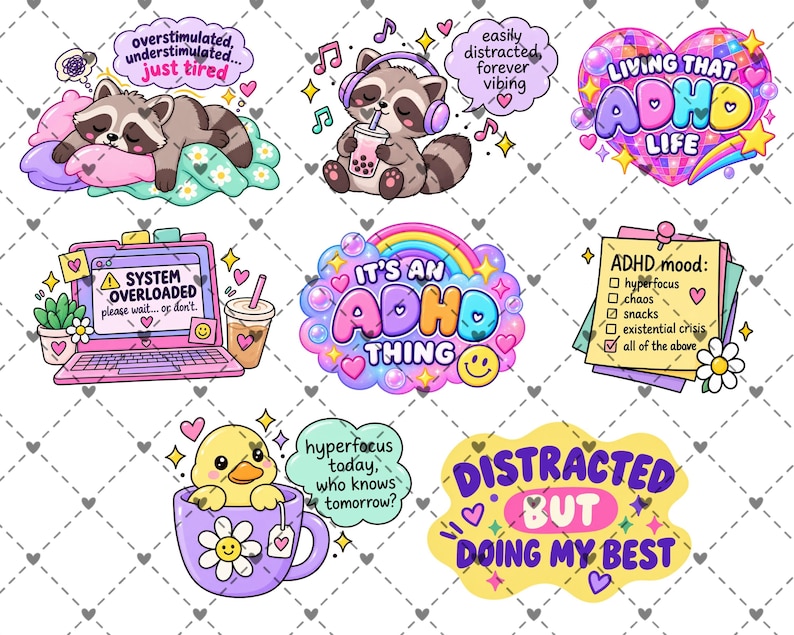 May include: A collection of colorful stickers featuring raccoons, a duck in a mug, a laptop with a system overloaded screen, and text bubbles with phrases like Living That ADHD Life, It's An ADHD Thing, and Distracted But Doing My Best.