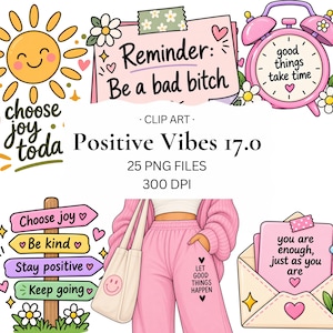 May include: A digital clip art collection titled Positive Vibes 17.0 featuring 25 PNG files at 300 DPI. Illustrations include a smiling sun, a pink alarm clock with text, a signpost with motivational phrases, and an envelope with a message.