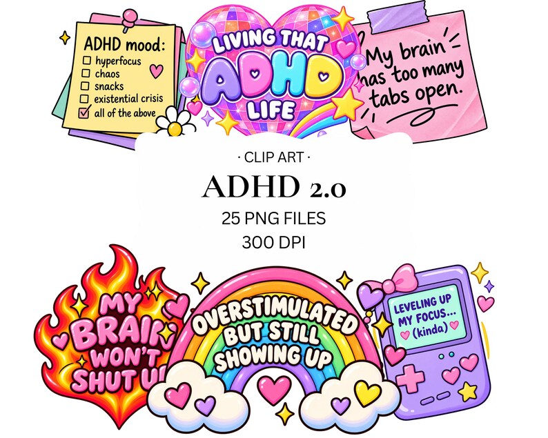 May include: A digital clip art collection titled ADHD 2.0 featuring colorful illustrations including a checklist, a disco heart, sticky notes, a rainbow, a handheld game console, and flames with text like Living That ADHD Life.