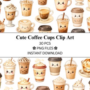 Puede incluir: Ilustración de clip art en acuarela con varias tazas de café lindas, incluyendo lattes, capuchinos y cafés helados. La imagen incluye el texto "Cute Coffee Cups Clip Art", "30 PCS", "PNG FILES" y "INSTANT DOWNLOAD".