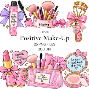 May include: A digital illustration set featuring pink makeup items including mascara, brushes, lipstick, an eyelash curler, and a cosmetic bag. Text includes "big lashes big dreams," "blending," "curl, wink, slay," "lipstick fixes everything," "glow at your own pace," and "Be your own kind of pretty."