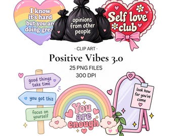 May include: A digital clip art collection titled Positive Vibes 3.0 featuring 25 PNG files. Graphics include a rainbow heart with text, black bin bags labelled opinions from other people, a red heart, a signpost, a rainbow, and a mirror.