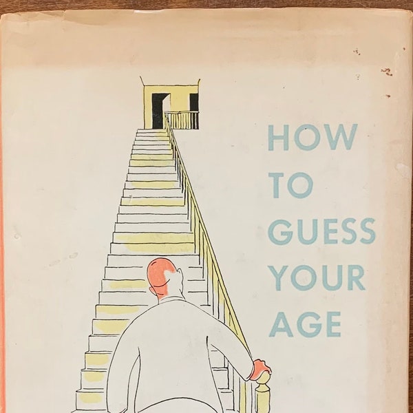 1950's AGE HUMOR - Excellent Birthday gift. How To Guess Your Age by Corey Ford, vintage humor book, age jokes, aging, birthday gift