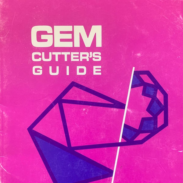1960’s GEM CUTTERS Guide - polishing stones, cutting gems, Lapping, Faceting, jewelry gemstones
