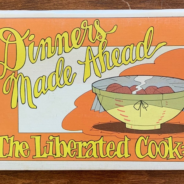 1970's Potpourri Press COOK BOOK The Liberated Cook #4 - Dinners Made Ahead vintage recipe cookbook