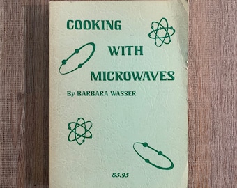 VINTAGE COOKBOOK - Cooking With Microwaves