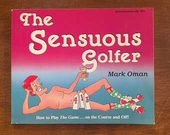 RISQUÉ Naughty 1970’s Humorous GOLF BOOK - The Sensuous Golfer by Mark Oman