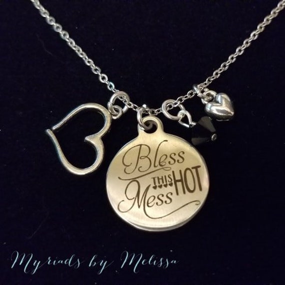 Bless This Hot Mess Necklace Girlfriend Gift Hot Mess Gift Mama Jewelry Motivational Jewelry Encouragment Jewelry Encouraging Friends