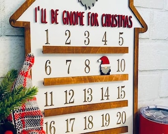 Christmas count down sign- I’ll be gnome for Christmas sign- Christmas sign