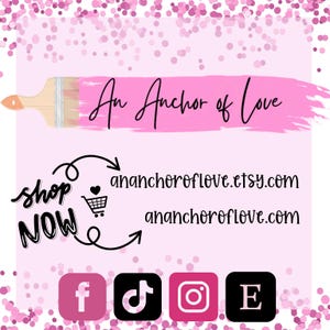 May include: Pink and white graphic with the text "An Anchor of Love" and social media icons. A paintbrush with pink paint is at the top. The text "shop NOW" is also included.