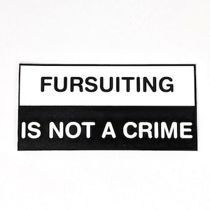 Fursuiting is Not a Crime sticker