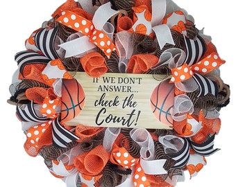 Basketball Season Wreath, If We Don't Answer Check the Court, Basketball Coach Gift, Orange, Black Burlap Jute, Indoor Outdoor Wreath