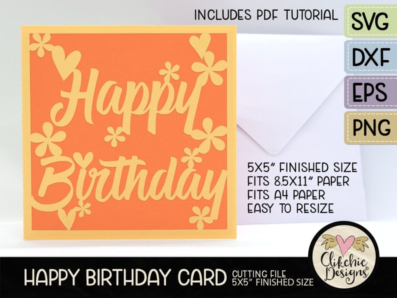 May include: A digital cutting file for a happy birthday card. The card features the words "Happy Birthday" in a yellow script font with orange and yellow flowers. The card is 5x5 inches and can be resized.