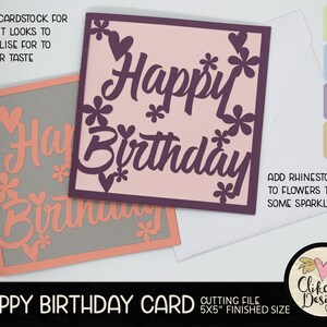 May include: Happy Birthday card cutting file with a pink and purple color scheme. The card features a floral design with the words "Happy Birthday" in a script font. The card is 5x5 inches.