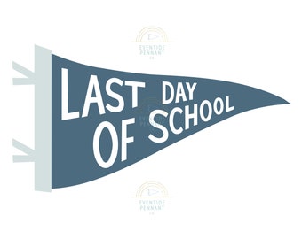 First Day and Last Day of School Pennant (Digital)