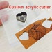 Custom acrylic cutter Leather cutter dies Leather dies Paper cutters Paper dies Transparent cutters Transparent dies 