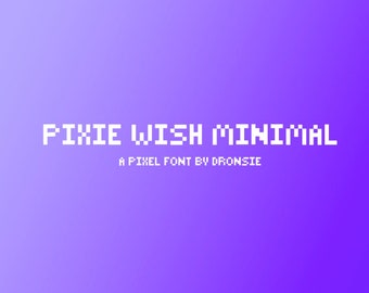 Pixel Art Font -- Pixie Wish Minimal