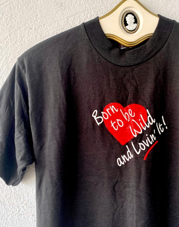 Vintage 80s Born to Be Wild Tshirt Heart Shirt - image 4