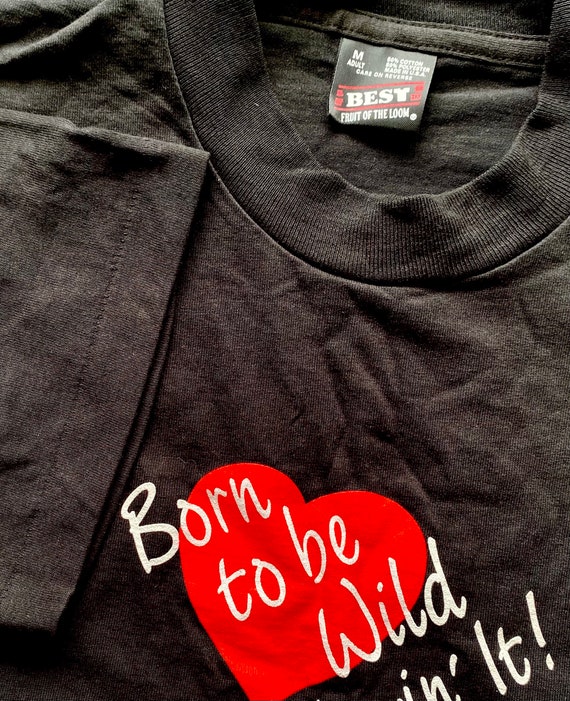 Vintage 80s Born to Be Wild Tshirt Heart Shirt - image 2