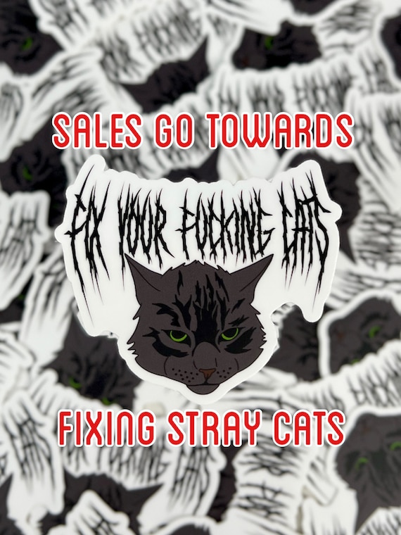 Fix Your F*cking Cats Metal Waterproof Sticker
