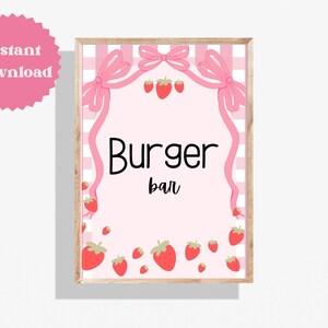 May include: A framed pink and white sign with the words "Burger bar" in black script. The sign has a pink bow and strawberry design. A pink circle with the words "Instant Download" is in the upper left corner.